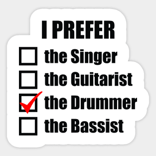 I prefer the drummer! Sticker